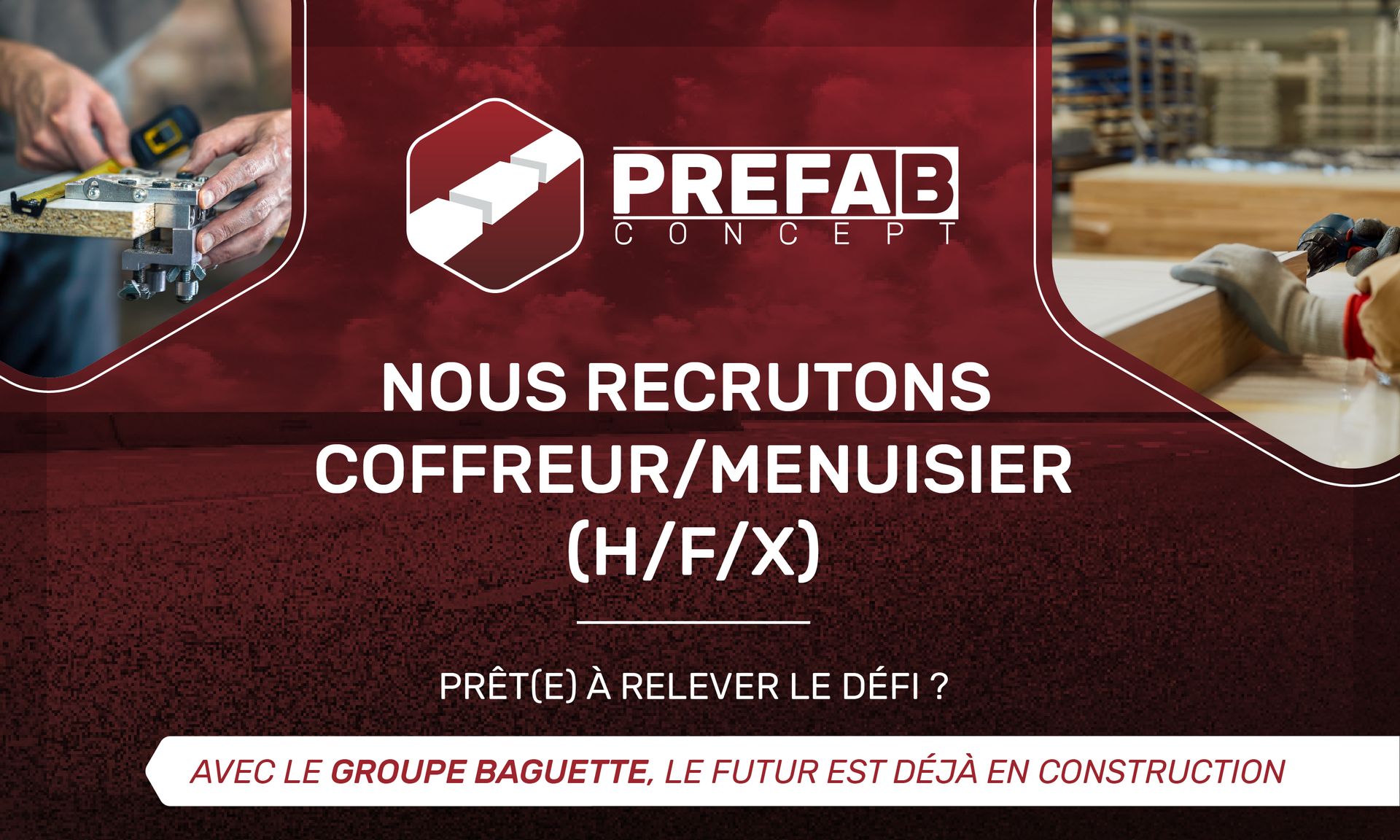 Visuel pour le recrutement d'un coffreur/menuisier (H/F/X) au sein du Groupe Baguette